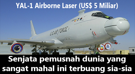 Senjata pemusnah dunia yang sangat mahal ini terbuang sia-sia - YAL-1 Airborne Laser (US$ 5 Miliar)